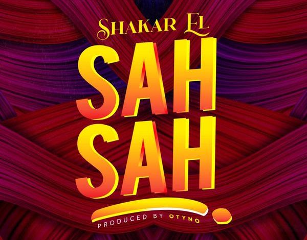 Shakar EL SAH SAH