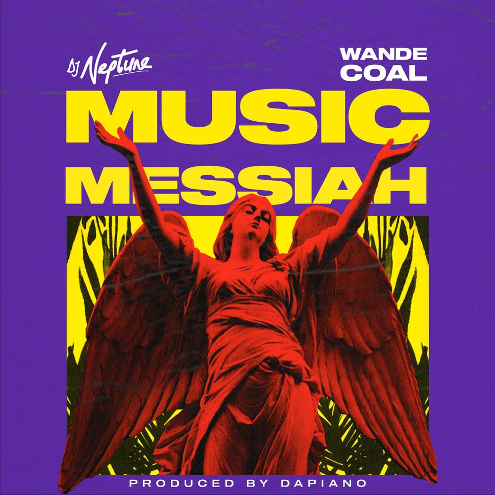 DJ Neptune – Music Messiah ft Wande Coal