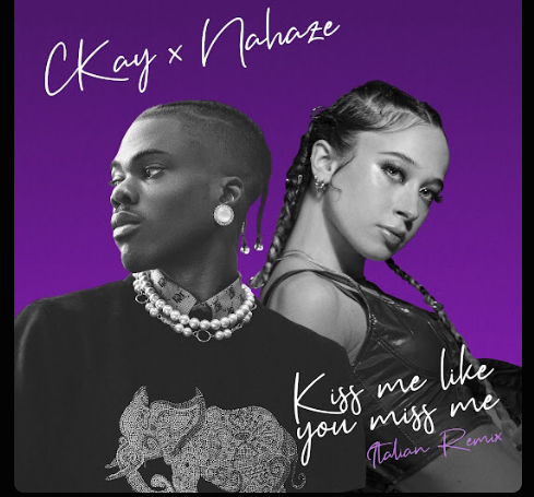 Ckay Kiss Me Like You Miss Me Remix 1