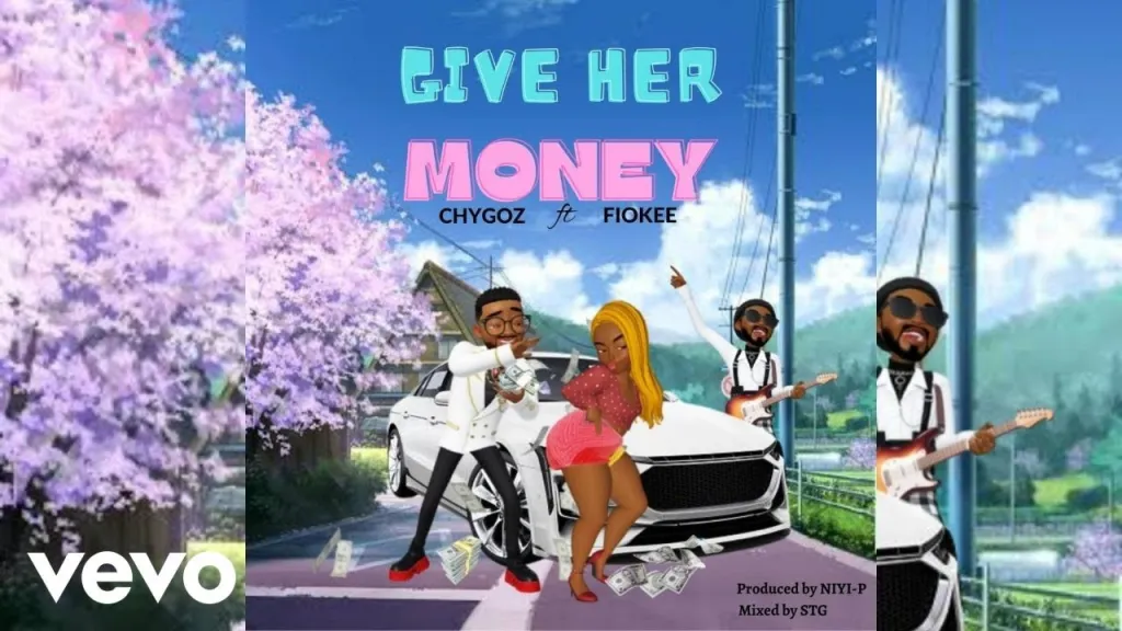 Chygoz – Give Her Money ft. Fiokee Xclusiveloaded.com