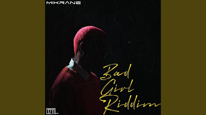 Mikrane – Bad Girl Riddim