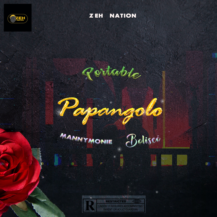 Portable – Papangolo ft. Manny Monie Bolisco 1