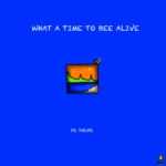 Dr Dolor – What A Time To Bee Alive EP