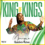 Monique Chambers Watson – King Of Kings 1