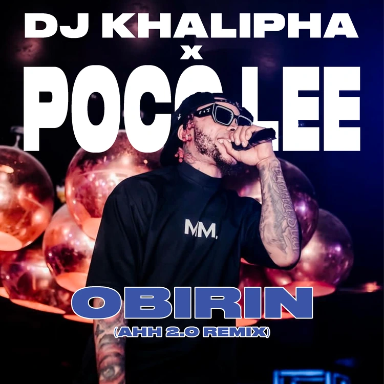 Poco Lee – Obirin Ahhh 2.0 Remix Ft. DJ Khalipha