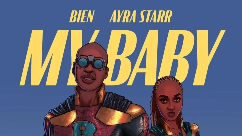 Bien – My Baby Ft. Ayra Starr