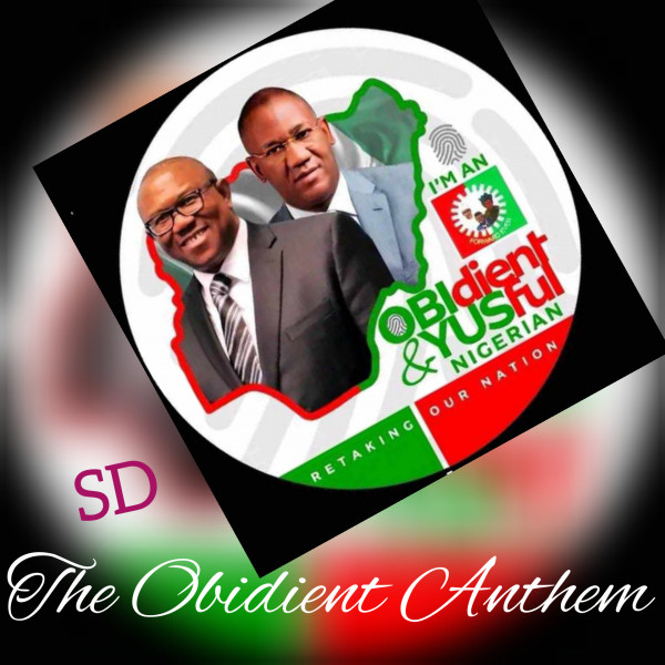 Samuel Oboma Obidient Anthem Peter Obi The selected One