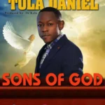 Tola Daniel – Sons Of God