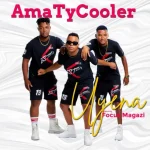 AmaTycooler – Uyena Ft Focus Magazi
