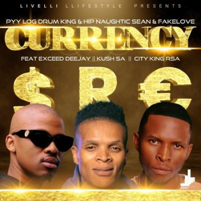 PYY Log Drum King Hip Naughtic Sean Fakelove ft Exceed Deejay Kush SA City King Rsa – Currency
