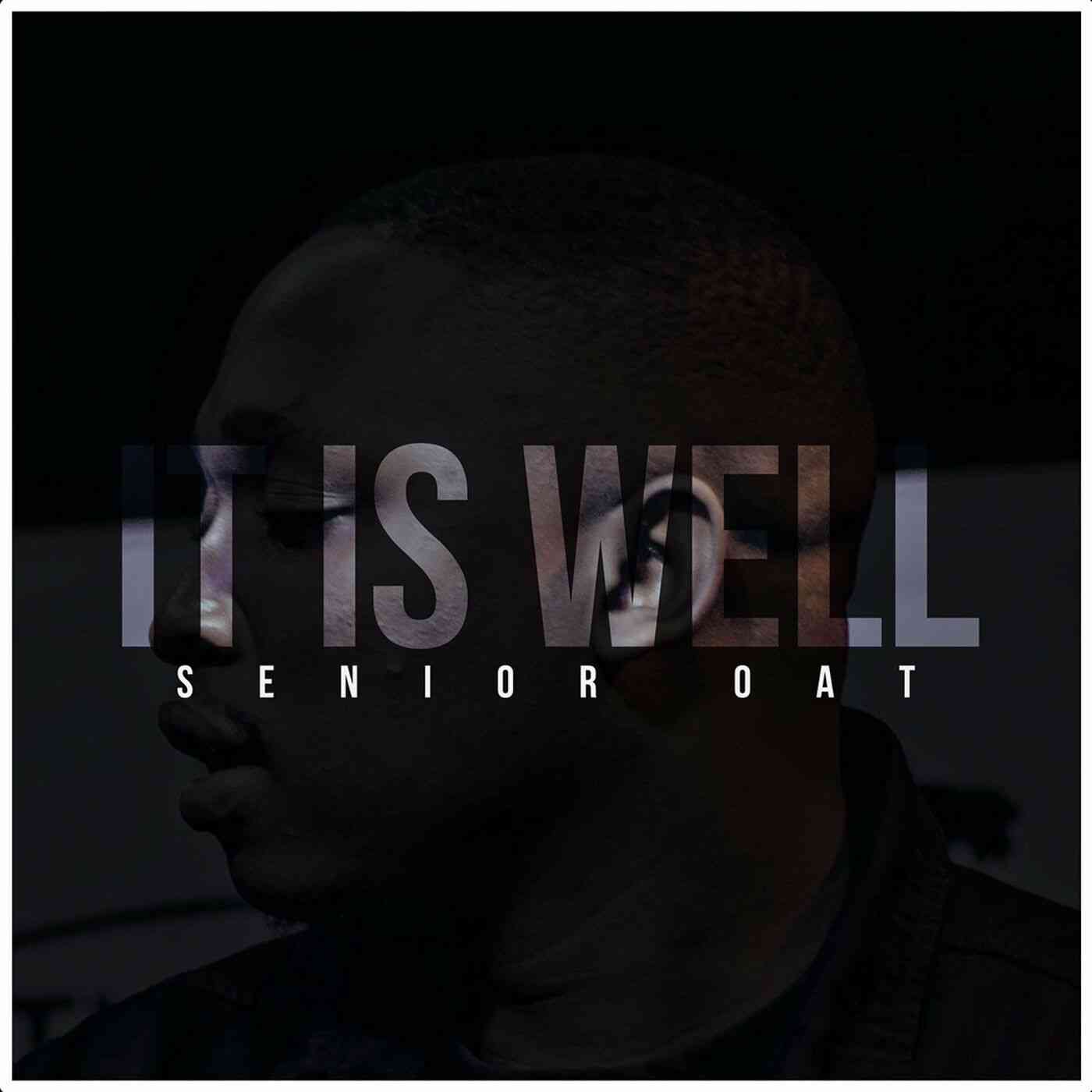 Senior Oat – It Is Well EP
