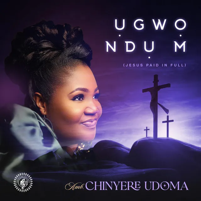 Chinyere Udoma – Ugwo Ndu M Jesus Paid In Full