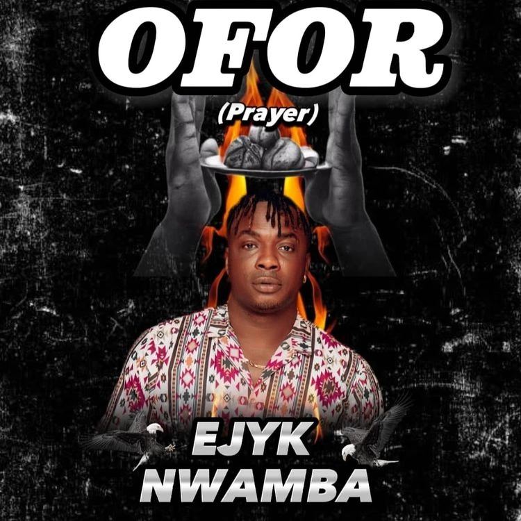 Ejyk Nwamba – Ofor Prayer
