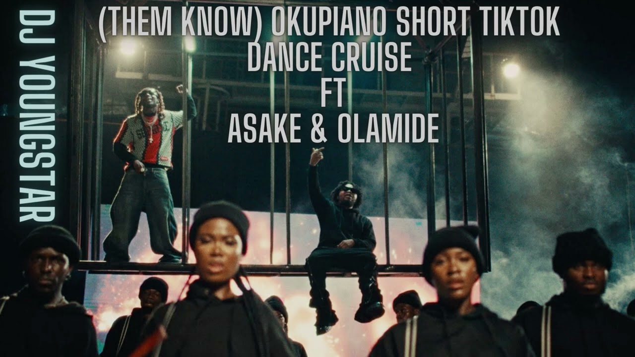 DJ Youngstar (Them Know) Okupiano Short TikTok Dance Cruise Ft Asake & Olamide