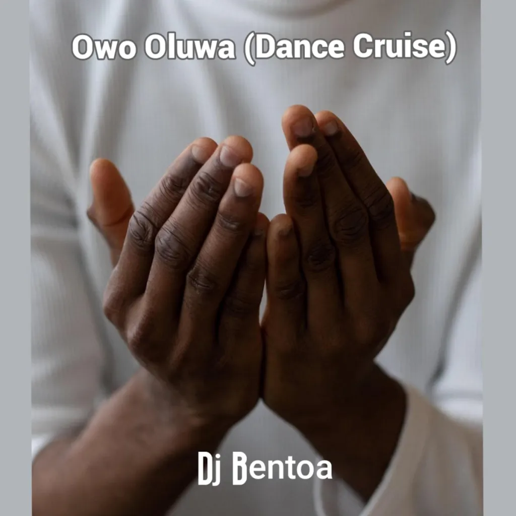 Owo Oluwa (Dance Cruise) by DJ Bentoa