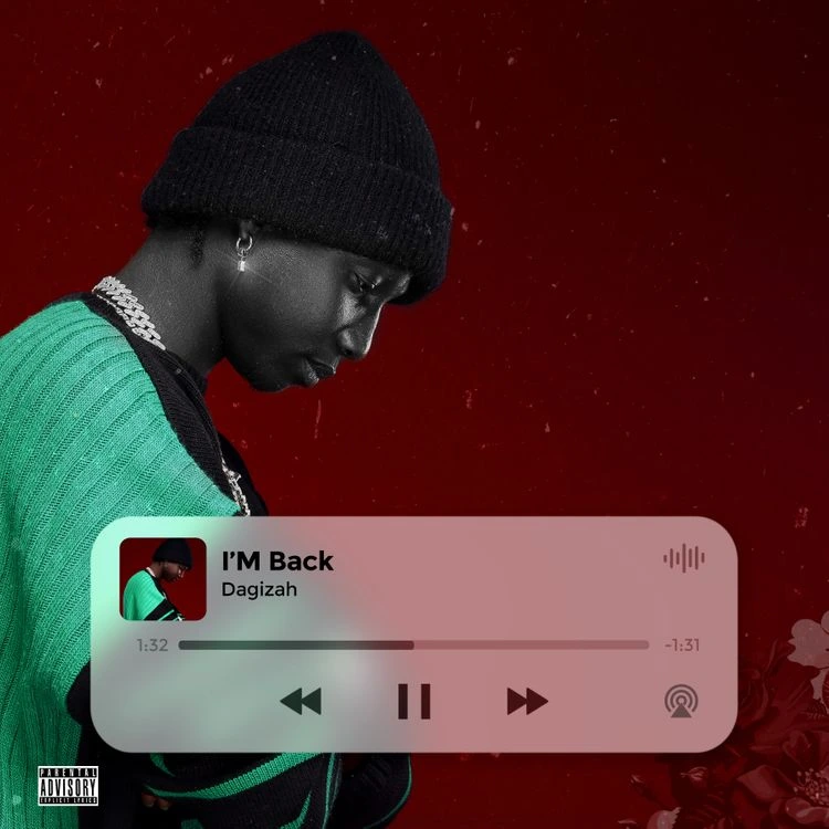 I'm Back Song by Dagizah