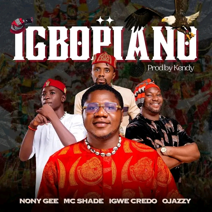 Nony Gee – Igbopiano Ft. Mc Shade, Igwe Credo & Ojazzy