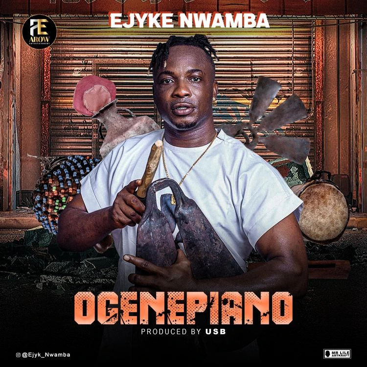 Ogenepiano Song by Ejyk Nwamba