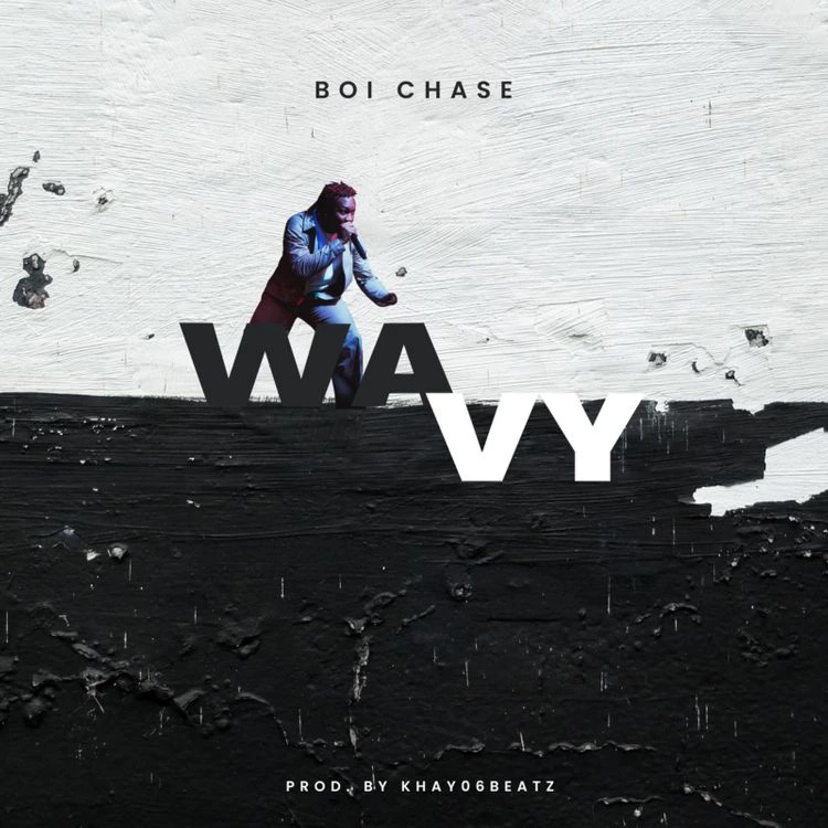 Wavy Song by Boi Chase