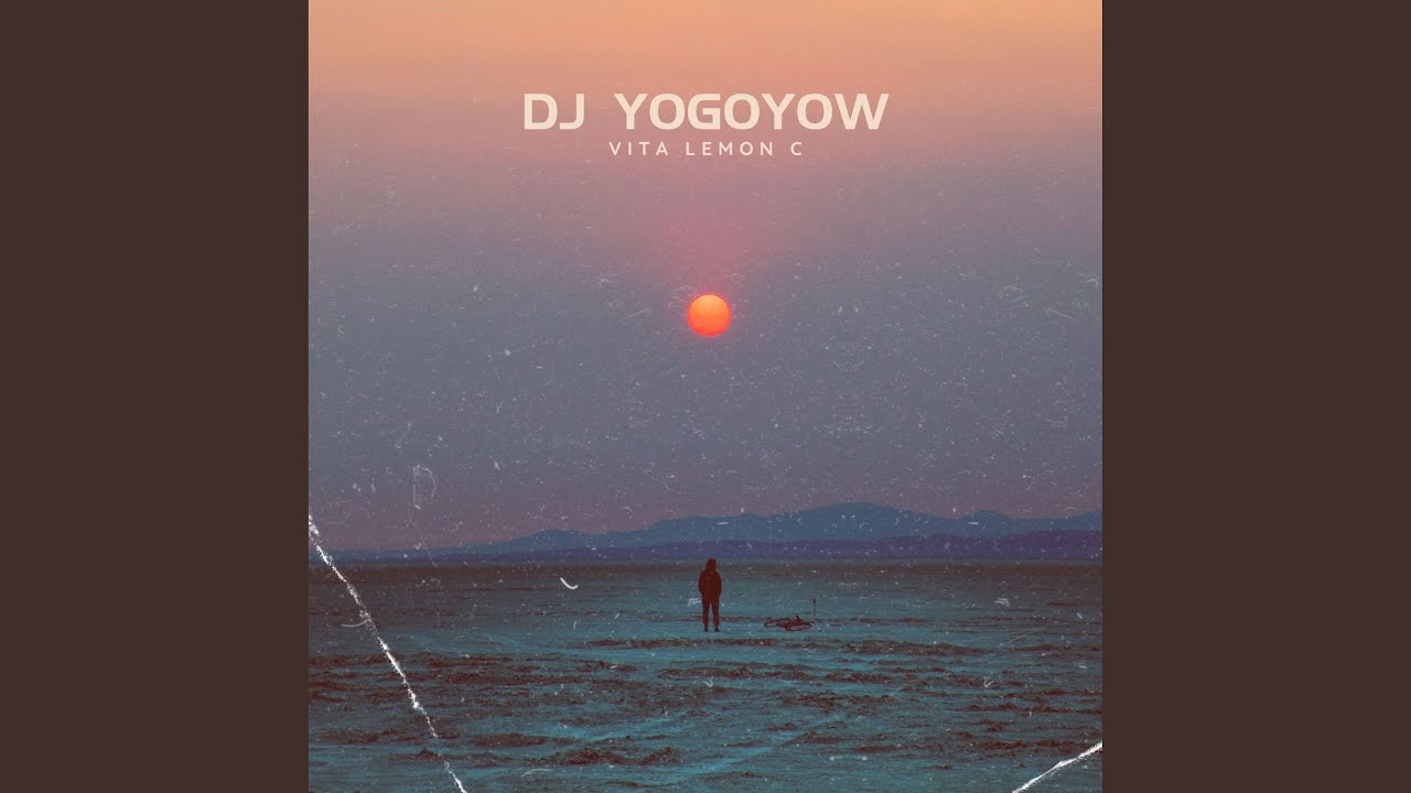 DJ Yogoyow – Vita Lemon C
