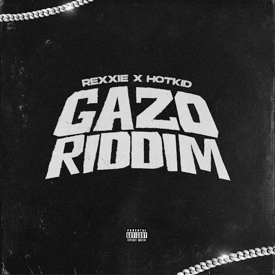 GAZO RIDDIM Song by Rexxie Ft. HotKid