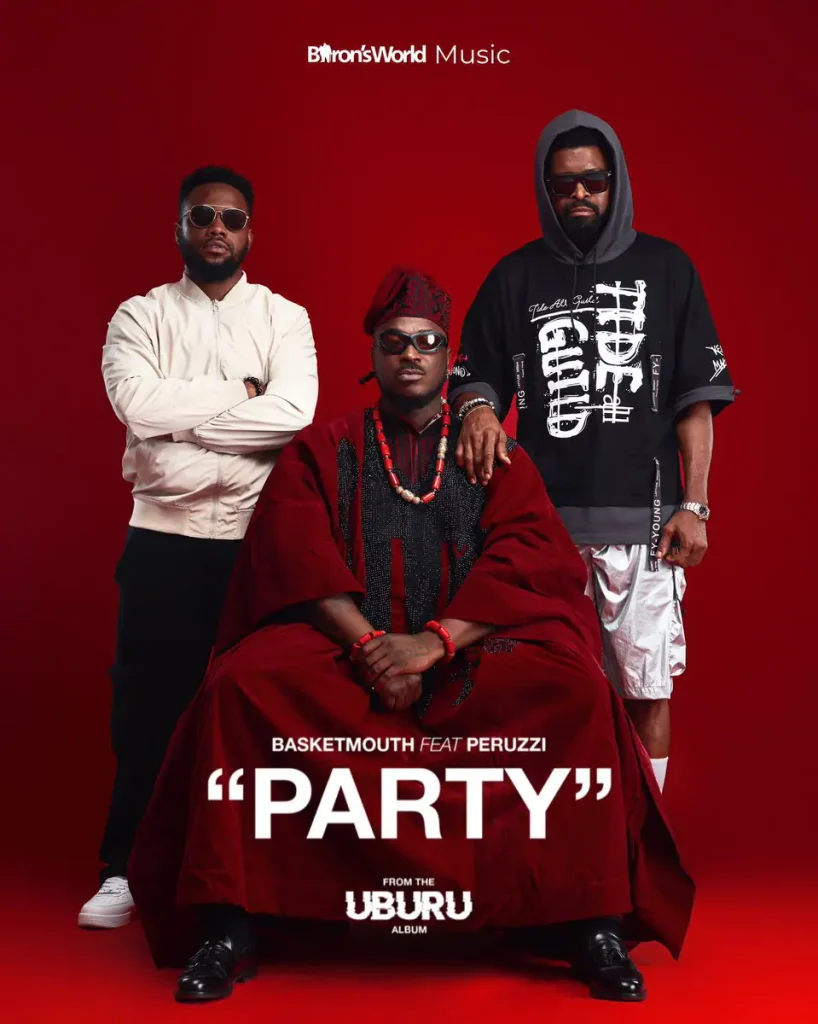 Basketmouth – Party ft. Peruzzi