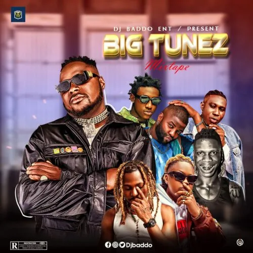 DJ Baddo – Big Tunez Mix (Mixtape)