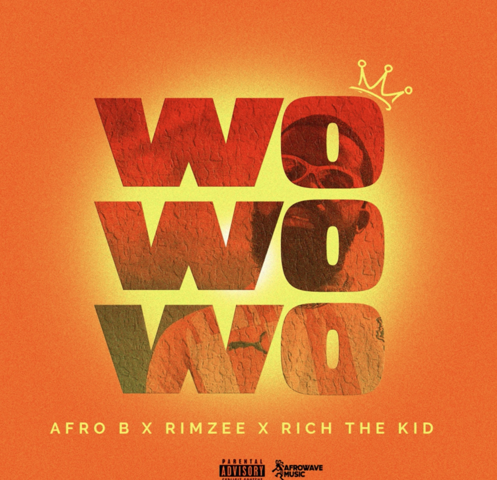 Afro B Wo Wo Wo (Ebony) Ft. Rimzee & Rich The Kid
