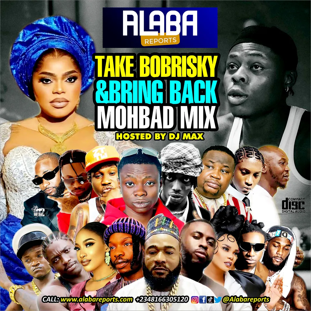 Alabareports – Take Bobrisky & Bring Back Mohbad Mix Ft. DJ Max