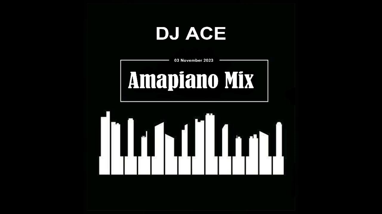 DJ Ace – Amapiano Mix (3 November 2023)