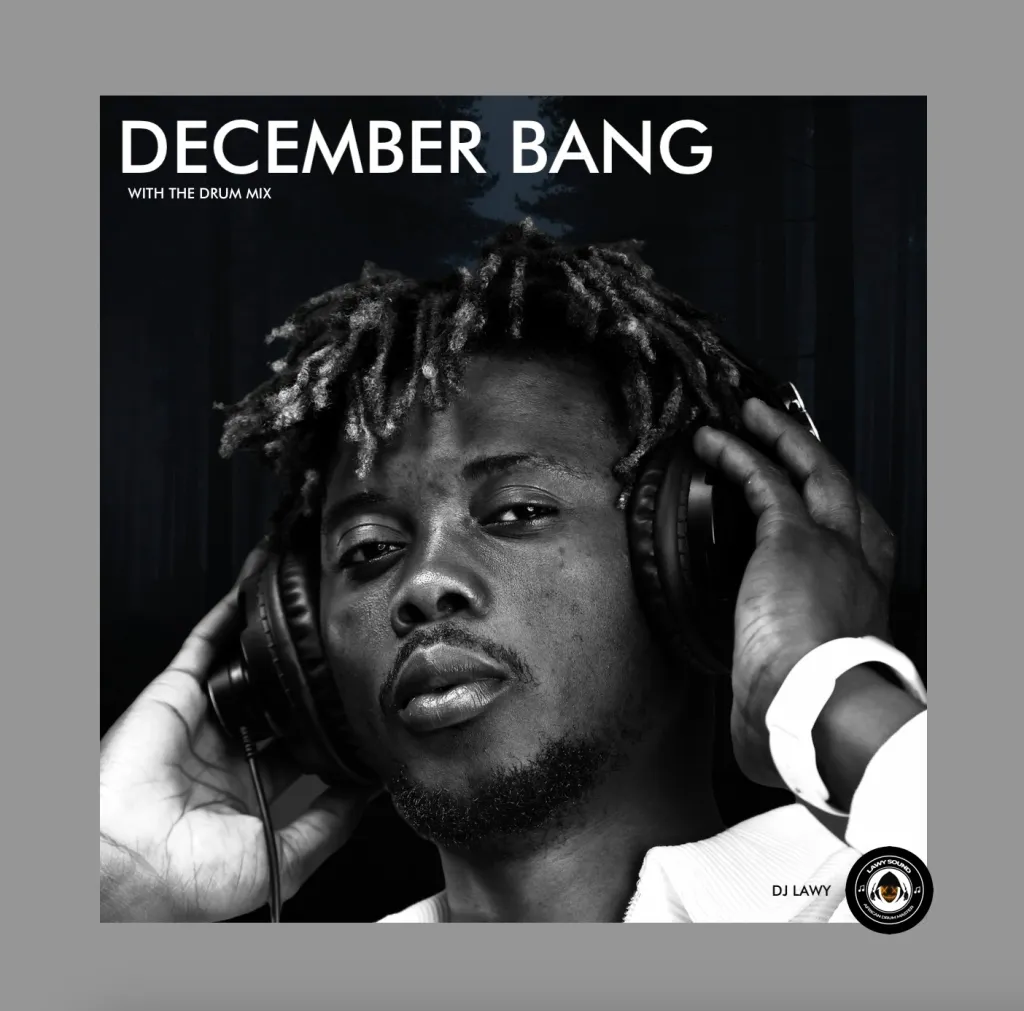 DJ Lawy – December Bang With The Drum Mixtape 2023 &. 2024