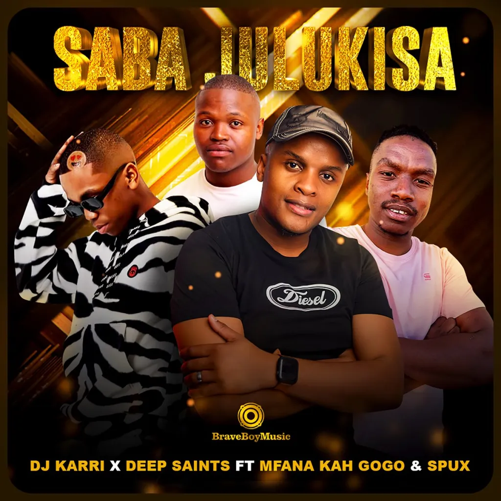 DJ Karri Deep Saints – Saba Julukisa Ft. Mfana Kah Gogo Spux (1)