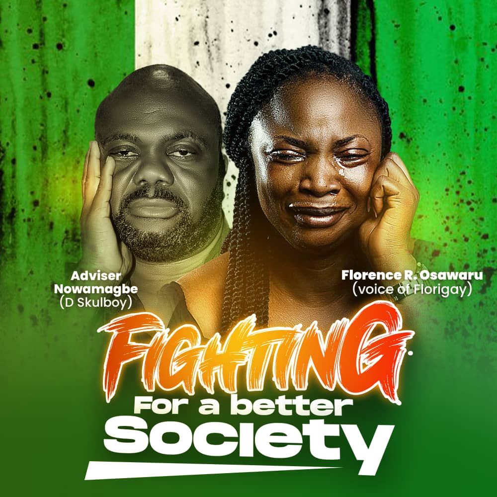 Florence R. Osawaru Fighting For A Better Society Ft. Adviser Nowamagbe