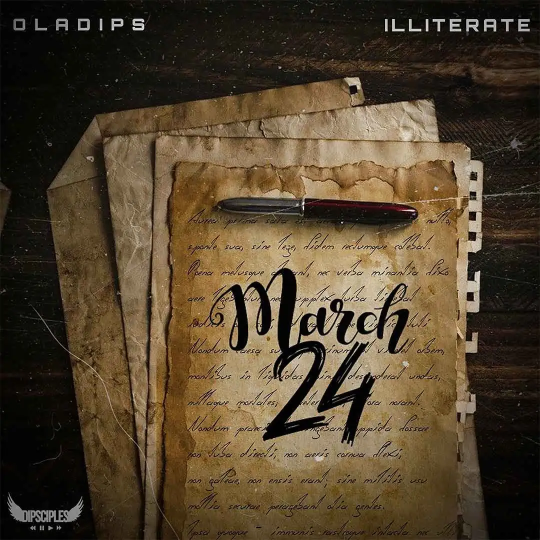 OlaDips March 24 ft Illiterate