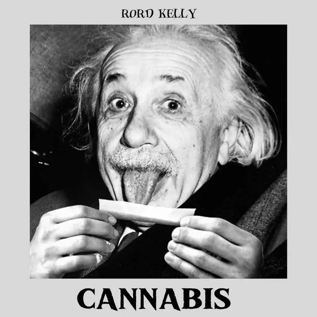 Rord kelly – Cannabis (1)