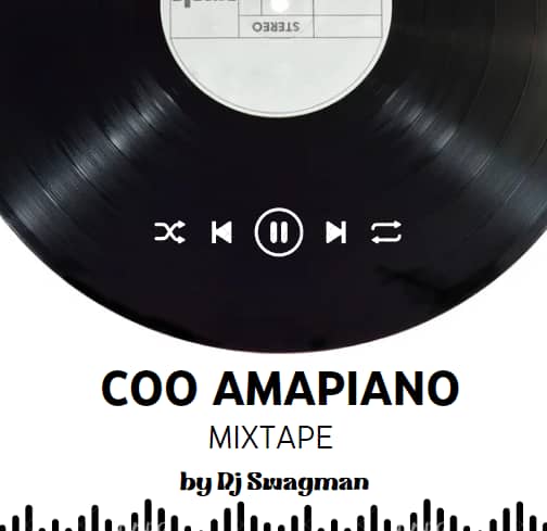 DJ Swagman - Coo Amapiano Mixtape