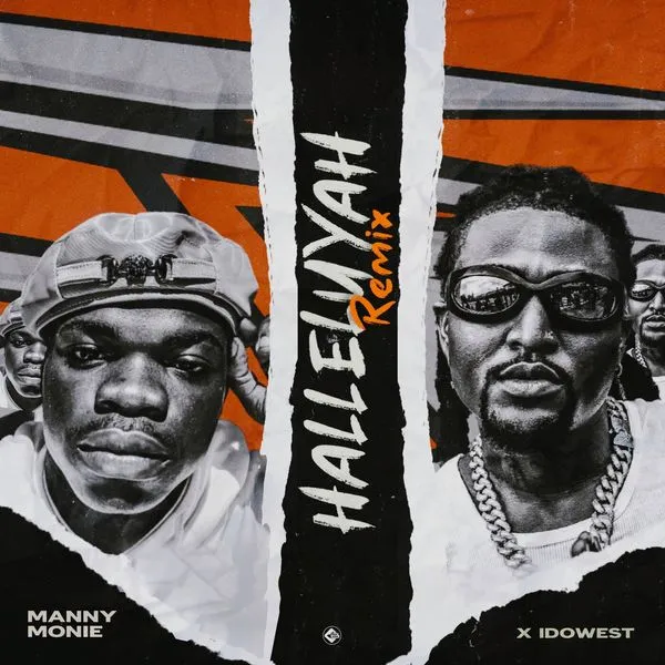 Manny Monie – Halleluyah (Remix) Ft. Idowest