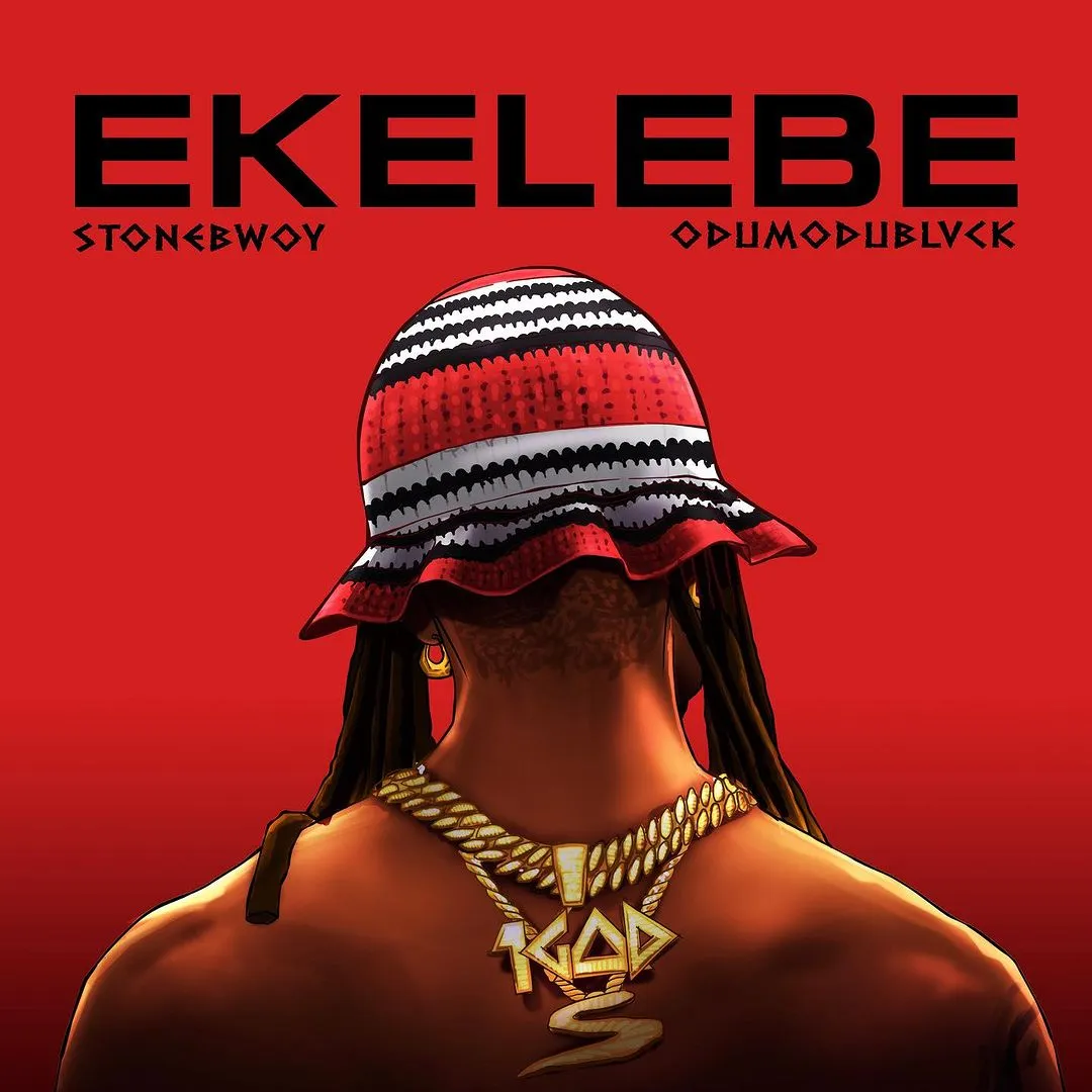Stonebwoy Ekelebe ft ODUMODUBLVCK