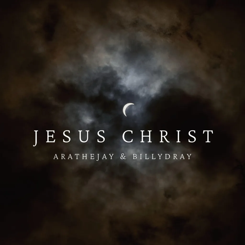 AratheJay – Jesus Christ Ft BillyDray