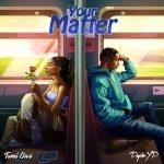 Tomi Owó Your Matter Ft. PsychoYP
