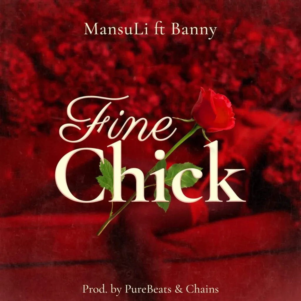MansuLi – Fine Chick Ft. Banny Music 1024x1024 1