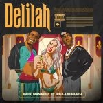 Bahd Man Niko – Delilah Ft. Bella Shmurda 1024x1024