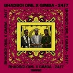 Bhadboi OML – 247 Ft. Gimba