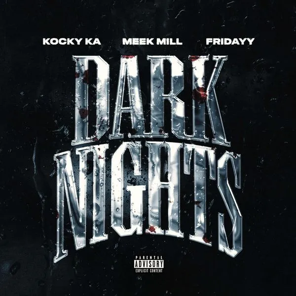 Kocky Ka – Dark Nights Remix Ft. Meek Mill Fridayy