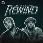 Kusah – Rewind Ft. Billnass