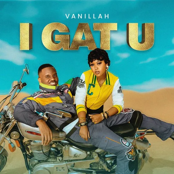 Vanillah – I Gat U