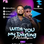 DJ Dice – With You Vs My Darling Mixtape Ft. Educated MC