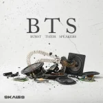 Skales – B.T.S Burst Their Speakers