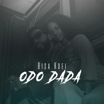 Bisa Kdei – Odo Dada