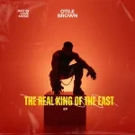 Otile Brown – The Real King Of The East (Album)